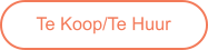Te Koop/Te Huur
