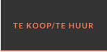 TE KOOP/TE HUUR